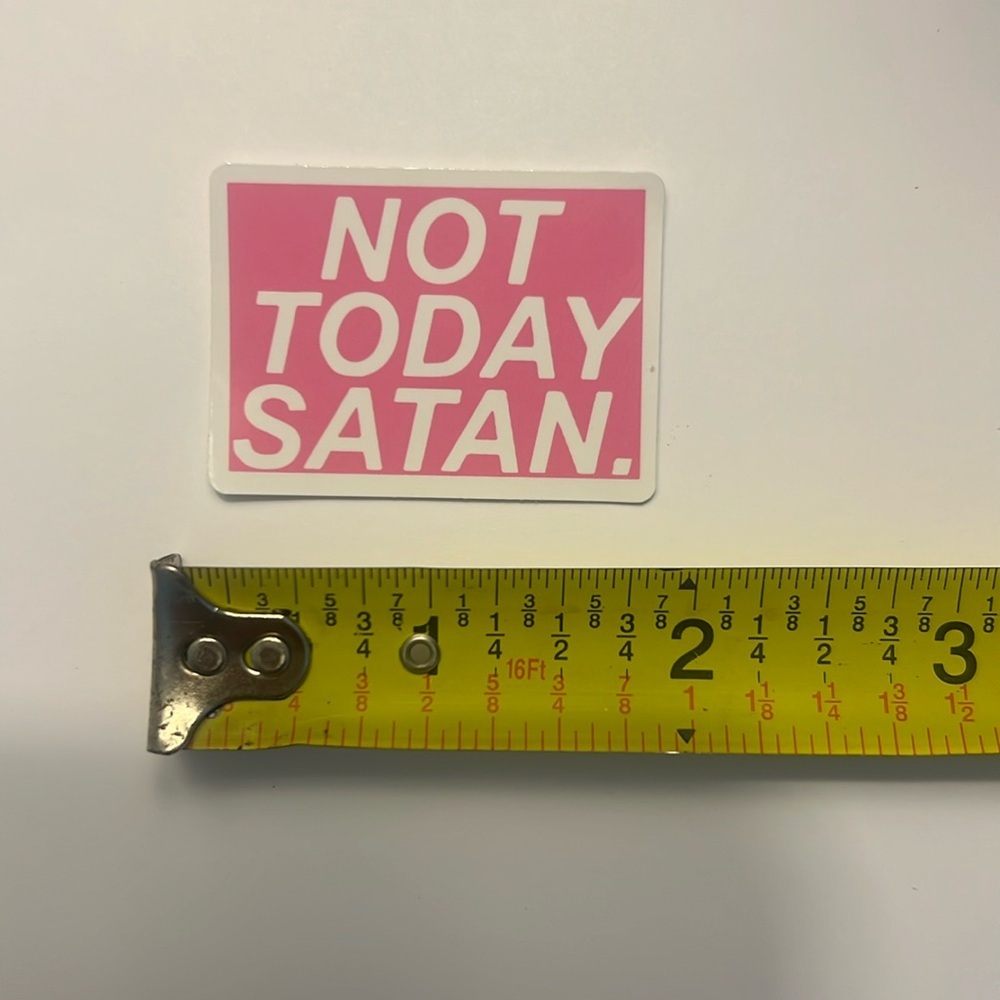 ⚪️ NOT TODAY SATAN Vinyl Sticker